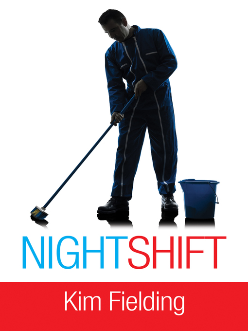 Title details for Night Shift by Kim Fielding - Available